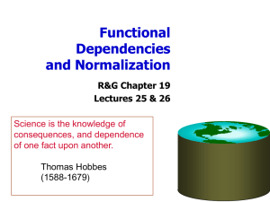Functional Dependencies and Normalization R&amp;G Chapter 19