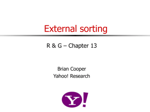 External sorting R &amp; G – Chapter 13 Brian Cooper Yahoo! Research