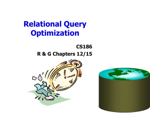 Relational Query Optimization CS186 R &amp; G Chapters 12/15