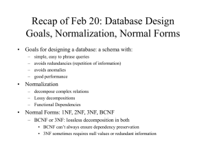 Recap of Feb 20: Database Design Goals, Normalization, Normal Forms