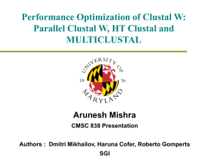 Performance Optimization of Clustal W: Parallel Clustal W, HT Clustal and MULTICLUSTAL