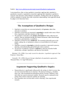 :  I am amazed how often we hear qualitative researchers applying... quantitative research or quantitative researchers applying their standards to qualitative