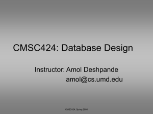 CMSC424: Database Design Instructor: Amol Deshpande  CMSC424, Spring 2005