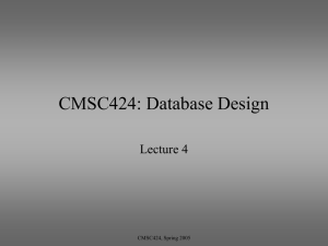 CMSC424: Database Design Lecture 4 CMSC424, Spring 2005