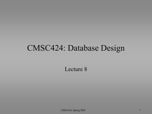 CMSC424: Database Design Lecture 8 1 CMSC424, Spring 2005