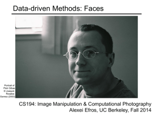 Data-driven Methods: Faces CS194: Image Manipulation &amp; Computational Photography Portrait of