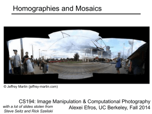 Homographies and Mosaics CS194: Image Manipulation &amp; Computational Photography