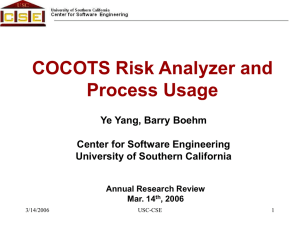 COCOTS Risk Analyzer and Process Usage Ye Yang, Barry Boehm