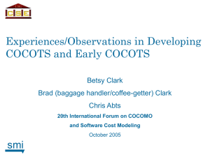 Experiences/Observations in Developing COCOTS and Early COCOTS smi Betsy Clark