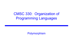 CMSC 330:  Organization of Programming Languages Polymorphism