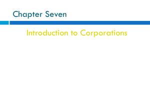 Chapter Seven Introduction to Corporations