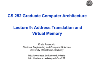 CS 252 Graduate Computer Architecture Lecture 9: Address Translation and Virtual Memory
