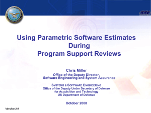 Using Parametric Software Estimates During Program Support Reviews Chris Miller