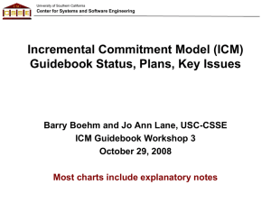 Incremental Commitment Model (ICM) Guidebook Status, Plans, Key Issues