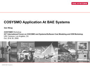 COSYSMO Application At BAE Systems Gan Wang COSYSMO USC Campus, Los Angeles, CA