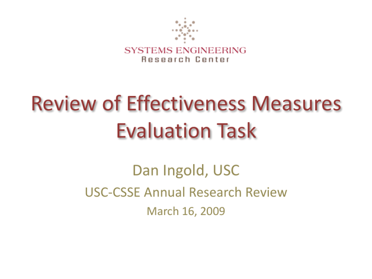 Review of Effectiveness Measures Evaluation Task Dan Ingold, USC USC