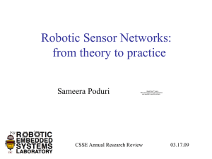 Robotic Sensor Networks: from theory to practice Sameera Poduri