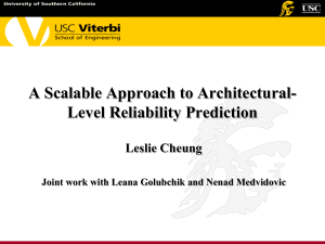 A Scalable Approach to Architectural- Level Reliability Prediction Leslie Cheung