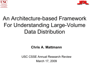 An Architecture-based Framework For Understanding Large-Volume Data Distribution Chris A. Mattmann