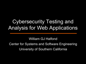 Cybersecurity Testing and Analysis for Web Applications William GJ Halfond