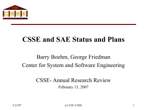 CSSE and SAE Status and Plans Barry Boehm, George Friedman