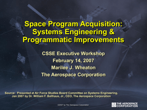Space Program Acquisition: Systems Engineering &amp; Programmatic Improvements CSSE Executive Workshop