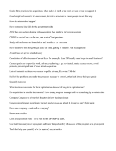 Goals: Best practices for acquisition, what makes it hard, what...  Good empirical research: tri-assessment, incentive structure to cause people to...