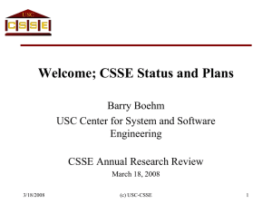 Welcome; CSSE Status and Plans Barry Boehm Engineering
