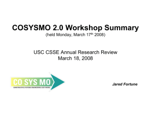 COSYSMO 2.0 Workshop Summary USC CSSE Annual Research Review March 18, 2008