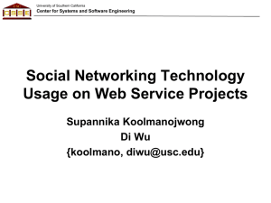 Social Networking Technology Usage on Web Service Projects Supannika Koolmanojwong Di Wu