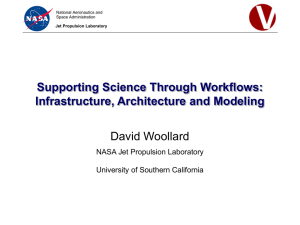 Supporting Science Through Workflows: Infrastructure, Architecture and Modeling David Woollard