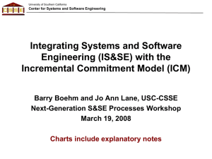 Integrating Systems and Software Engineering (IS&amp;SE) with the Incremental Commitment Model (ICM)