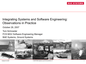 Integrating Systems and Software Engineering: Observations in Practice October 29, 2007 Tom Schroeder