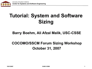Tutorial: System and Software Sizing Barry Boehm, Ali Afzal Malik, USC-CSSE