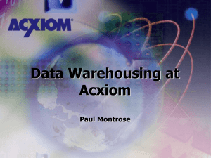 Acxiom Visit: Data Warehousing Infrastructure