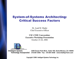 System-of-Systems Architecting: Critical Success Factors Dr. Azad M. Madni Chief Executive Officer