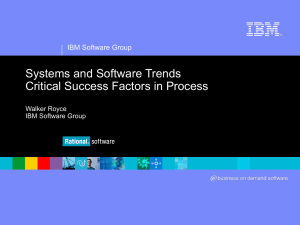 Systems and Software Trends Critical Success Factors in Process IBM Software Group