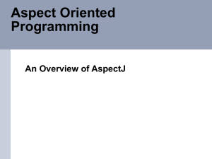 Aspect Oriented Programming An Overview of AspectJ