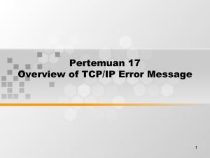 Pertemuan 17 Overview of TCP/IP Error Message 1