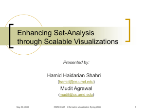 Enhancing Set-Analysis through Scalable Visualizations Hamid Haidarian Shahri Mudit Agrawal
