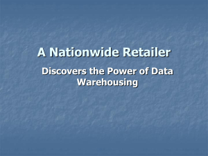 A Nationwide Retailer Discovers the Power of Data Warehousing