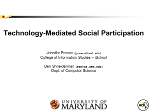 Technology-Mediated Social Participation Jennifer Preece – iSchool College of Information Studies