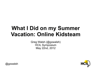 What I Did on my Summer Vacation: Online Kidsteam Greg Walsh (@gxwalsh)