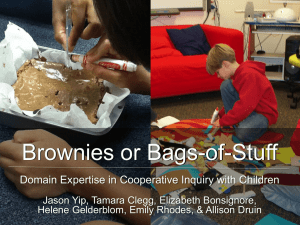 Brownies or Bags-of-Stuff Domain Expertise in Cooperative Inquiry with Children