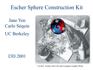 Escher Sphere Construction Kit Jane Yen Carlo Séquin UC Berkeley