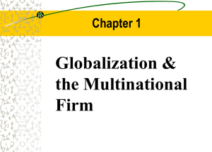 Globalization &amp; the Multinational Firm Chapter 1