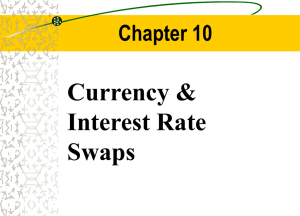 Currency &amp; Interest Rate Swaps Chapter 10