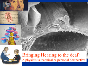 Bringing Hearing to the deaf: A physicist’s technical &amp; personal perspective 1