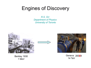 Engines of Discovery R.S. Orr Department of Physics University of Toronto