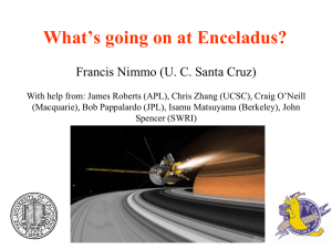 What’s going on at Enceladus? Francis Nimmo (U. C. Santa Cruz)